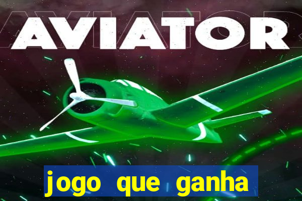 jogo que ganha dinheiro ao se cadastrar